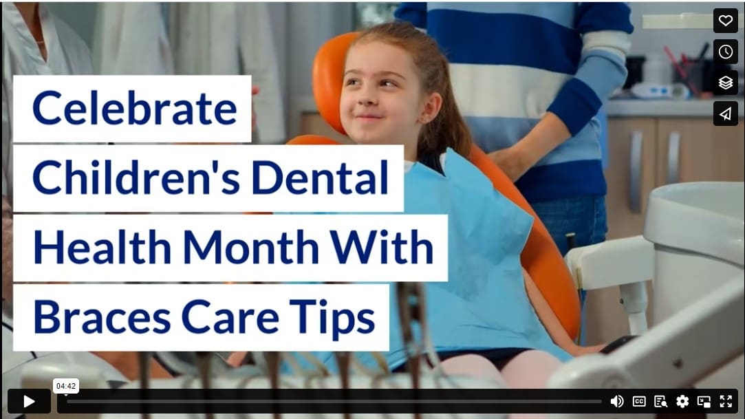 Celebrate Children’s Dental Health Month With Braces Care Tips